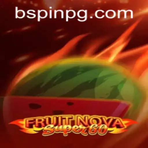 Exploring the Thrills of FruitNovaSuper60 and Cassinoaovivo