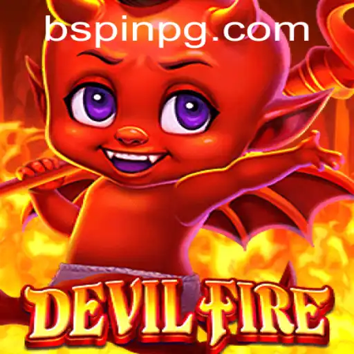 Exploring the Enigmatic World of DevilFire and Its Casinoaovivo Adventures
