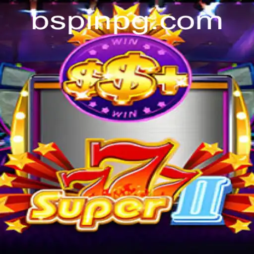 Exploring the Thrills of Super777II in Cassinoaovivo